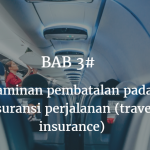 Jaminan pembatalan pada asuransi perjalanan (travel insurance)
